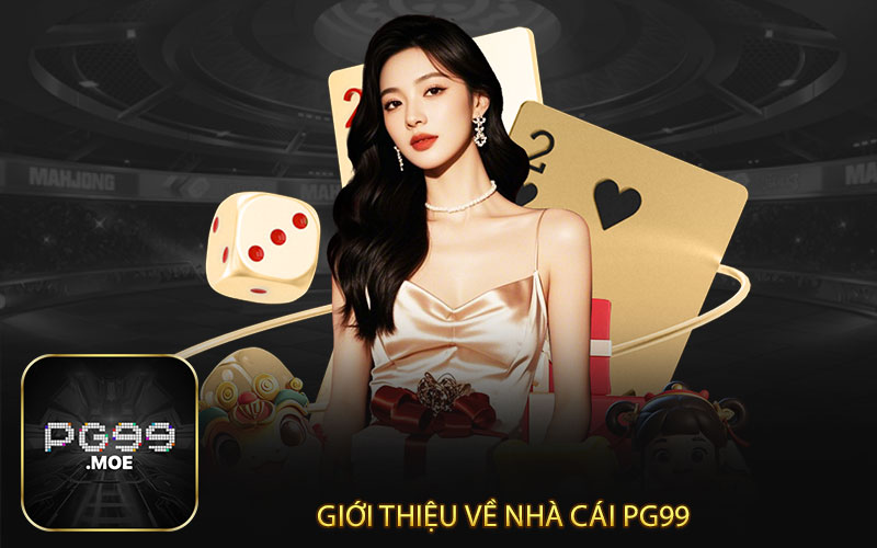 Giới thiệu về nhà cái pg99 